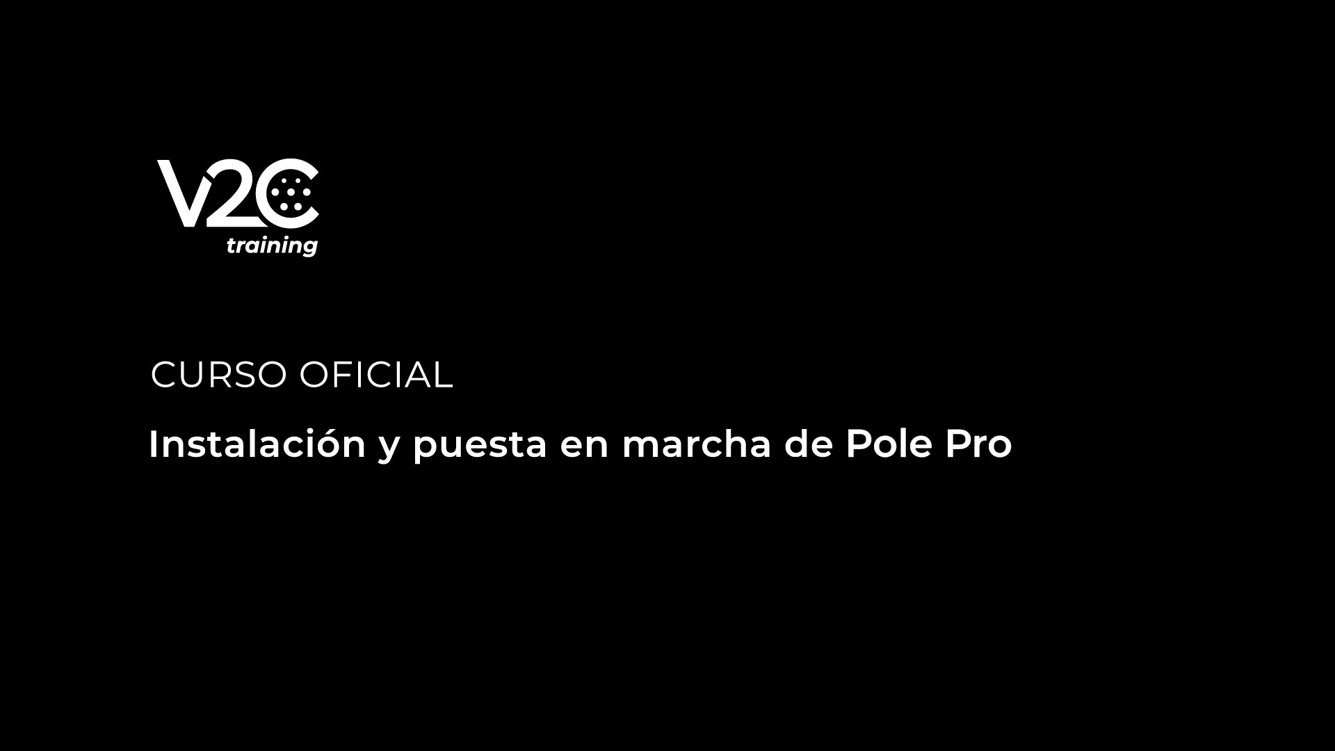 Curso oficial – Instalación y puesta en marcha de Pole Pro